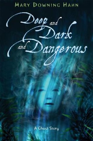 Cover of Deep and Dark and Dangerous