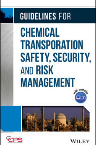 Cover of Guidelines for Chemical Transportation Safety, Security, and Risk Management