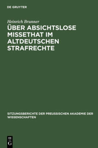 Cover of UEber Absichtslose Missethat Im Altdeutschen Strafrechte