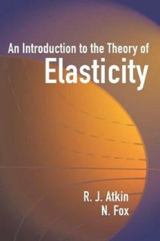 Cover of An Introduction to the Theory of Elasticity