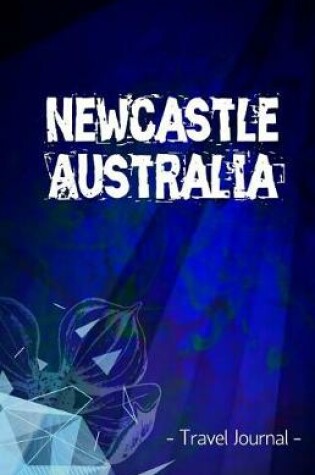 Cover of Newcastle Australia Travel Journal