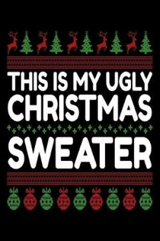 Cover of This is My Ugly Christmas Sweater