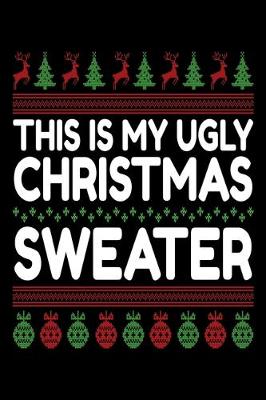 Book cover for This is My Ugly Christmas Sweater