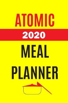 Book cover for Atomic 2020 Meal Planner