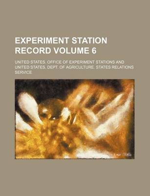 Book cover for Experiment Station Record Volume 6