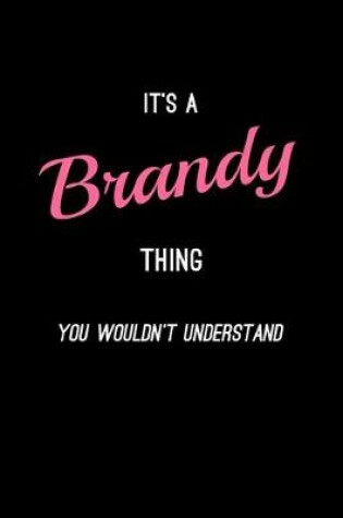 Cover of It's A Brandy Thing, You Wouldn't Understand