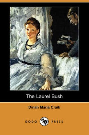 Cover of The Laurel Bush (Dodo Press)