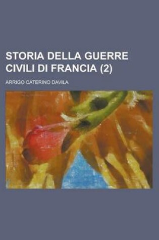 Cover of Storia Della Guerre Civili Di Francia (2)