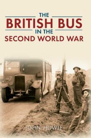 Cover of The British Bus in the Second World War