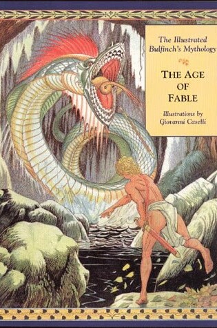 Cover of The Illustrated Bulfinch'S Mythology: the Age of Fable