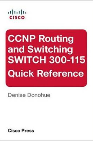 Cover of CCNP Routing and Switching SWITCH 300-115 Quick Reference