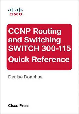 Book cover for CCNP Routing and Switching SWITCH 300-115 Quick Reference