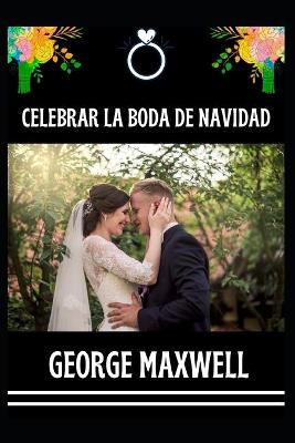 Book cover for Celebrar La Boda De Navidad