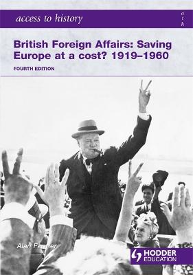 Cover of British Foreign Affairs:  Saving Europe at a cost? 1919-1960 Fourth Edition
