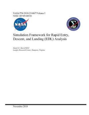 Book cover for Simulation Framework for Rapid Entry, Descent, and Landing (Edl) Analysis. Volume 1