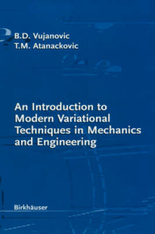 Cover of An Introduction to Modern Variational Techniques in Mechanics and Engineering