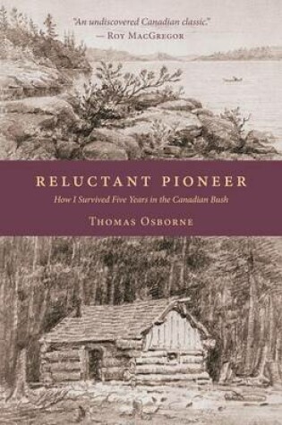 Cover of Reluctant Pioneer: How I Survived Five Years in the Canadian Bush