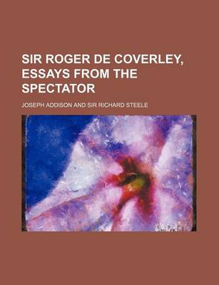 Book cover for Sir Roger de Coverley, Essays from the Spectator