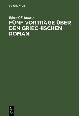 Book cover for Funf Vortrage UEber Den Griechischen Roman