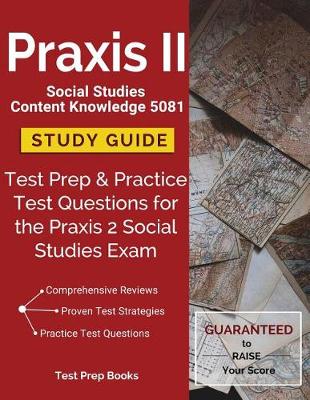 Book cover for Praxis II Social Studies Content Knowledge 5081 Study Guide