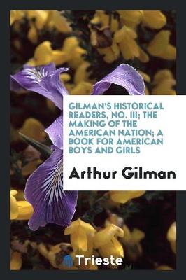 Book cover for The Making of the American Nation; A Book for American Boys and Girls