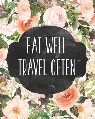 Book cover for Eat Well Travel Often