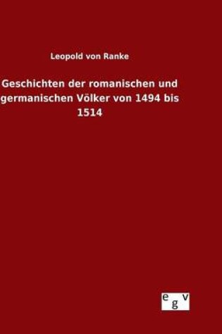 Cover of Geschichten der romanischen und germanischen Voelker von 1494 bis 1514