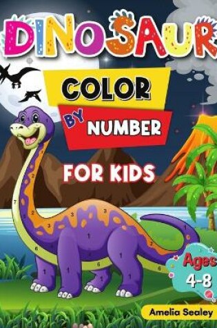 Cover of Dinosaur Color by Number Activity Book for Kids