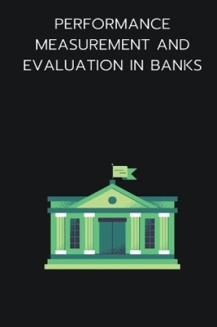 Cover of Performance measurement and evaluation in banks