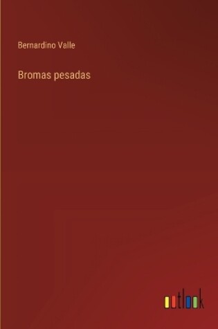 Cover of Bromas pesadas