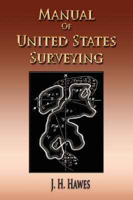 Book cover for Manual of United States Surveying - System of Rectangular Surveying