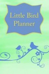 Book cover for Little Bird Planner