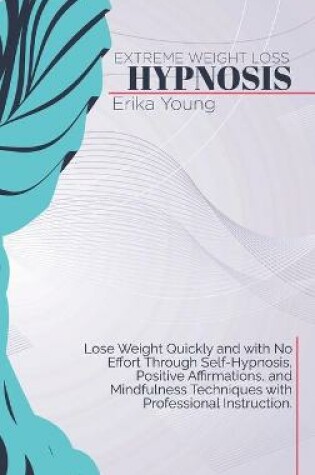 Cover of Extreme Weight Loss Hypnosis