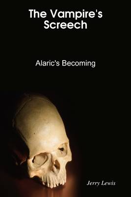 Book cover for The Vampire's Screech: Alaric's Becoming