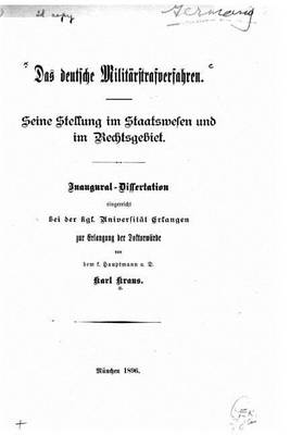 Book cover for Das deutsche Militarstrafverfahren. Seine Stellung im Staatswesen und im Rechtsgebiet