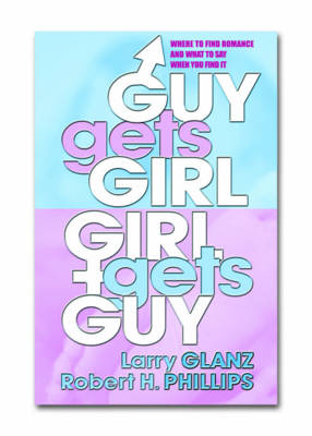 Book cover for Guy Gets Girl, Girl Gets Guy