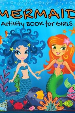 Cover of MERMAID Activity Book for Girls