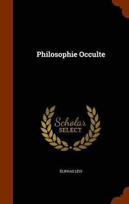 Book cover for Philosophie Occulte