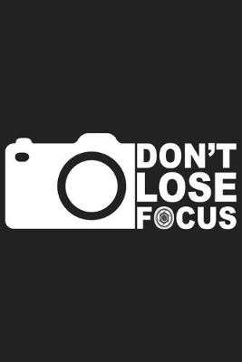 Book cover for Don't Lose Focus