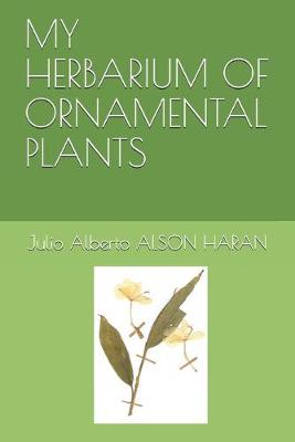 Book cover for My Herbarium of Ornamental Plants