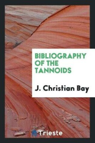 Cover of Bibliography of the Tannoids