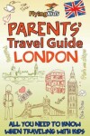 Book cover for Parents' Travel Guide - London