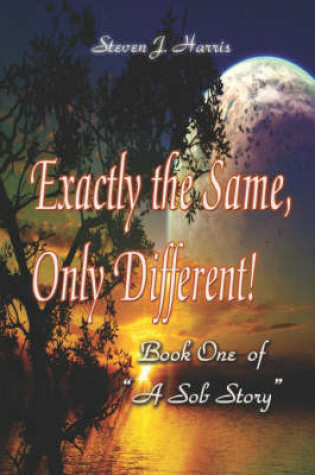 Cover of Exactly the Same, Only Different!