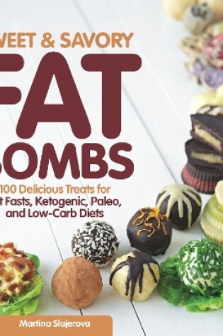 Cover of Sweet and Savory Fat Bombs