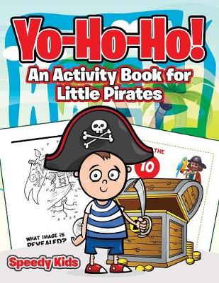 Book cover for Yo-Ho-Ho! An Activity Book for Little Pirates