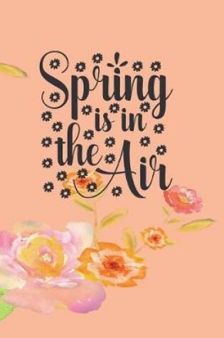 Cover of Spring Is In the Air