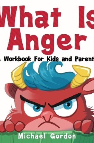 Cover of What is Anger