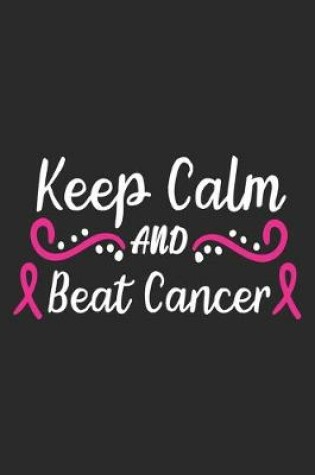 Cover of Keep Calm And Beat Cancer