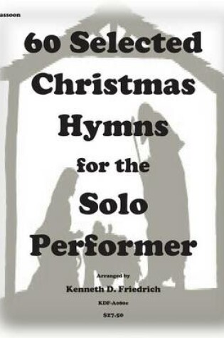 Cover of 60 Selected Christmas Hymns for the Solo Performer-bassoon version