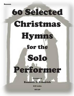 Book cover for 60 Selected Christmas Hymns for the Solo Performer-bassoon version